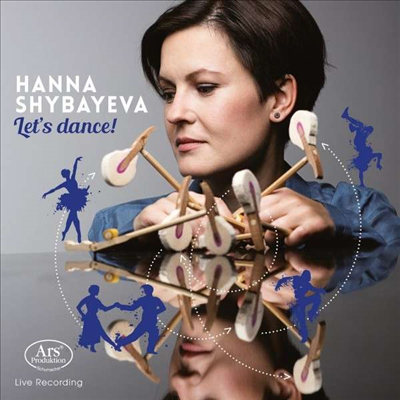 스카를라티, 쿠프랭, 쇼팽, 카푸스틴: 피아노 작품집 (Hanna Shybayeva - Let's Dance! - D. Scarlatti, Couperin, Chopin, Kapustin)(CD) - Hanna Shybayeva