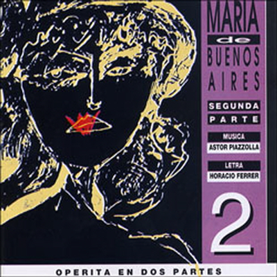 Astor Piazzolla - Maria De Buenos Aires 2 (CD)