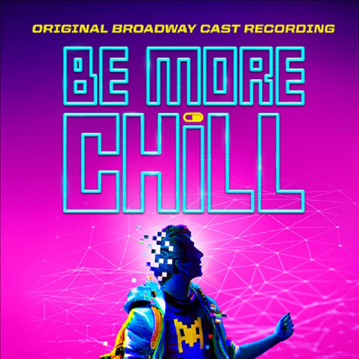 O.S.T. - Be More Chill (비 모어 칠) (Original Broadway Cast Recording)(CD)