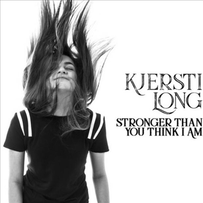 Kjersti Long - Stronger Than You Think I Am (CD)