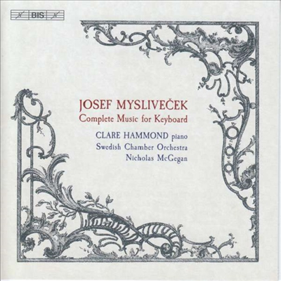 미슬리베체크: 건반을 위한 작품집 (Myslivecek: Works for Piano) (SACD Hybrid) - Clare Hammond