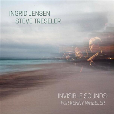 Ingrid Jensen & Steve Tresler - Invisible Sounds: For Kenny Wheeler (Ltd. Ed)(Gatefold)(180G)(2LP)