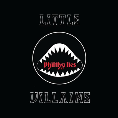 Little Villains - Philthy Lies (LP)