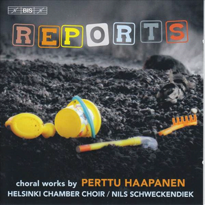 페르투 하파넨: 합창 음악 (Perttu Haapanen: Choral Music - Reports)(CD) - Nils Schweckendiek