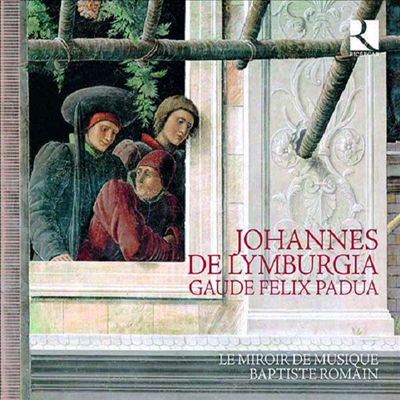 린뷔르지아: 가우데 펠릭스 파두아 (Lymburgia: Gaude Felix Padua)(CD) - Baptiste Romain