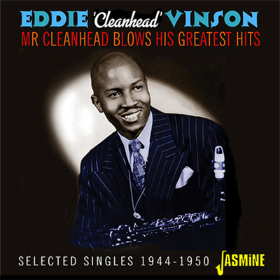 Eddie Cleanhead Vinson - Mr Cleanhead Mr Cleanhead Blows His Greatest Hits: Selected Singles 1944-1950 (CD)