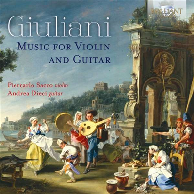 줄리아니: 바이올린과 기타 이중주 (Giuliani: Music For Violin & Guitar)(CD) - Piercarlo Sacco