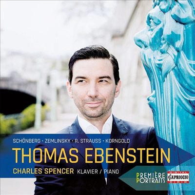 쇤베르크, 쳄린스키, R. 슈트라우스, 코른골트: 가곡집 (Thomas Ebenstein sings Schonberg, Zemlinsky, R. Strauss, Korngold)(CD) - Thomas Ebenstein