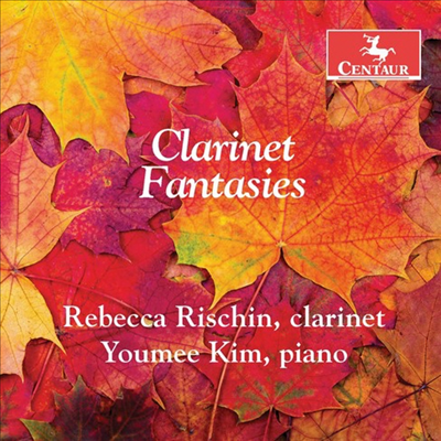 레베카 리스킨 - 클라리넷 환상곡 (Baermann, Batlle, Kovacs & Mirco - Clarinet Fantasies)(CD) - Rebecca Rischin
