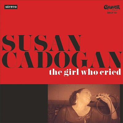 Susan Cadogan - The Girl Who Cried (CD)