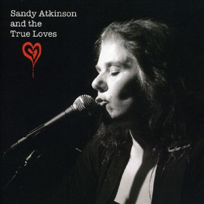 Sandy Atkinson - Sandy Atkinson &amp; The True Loves (CD)