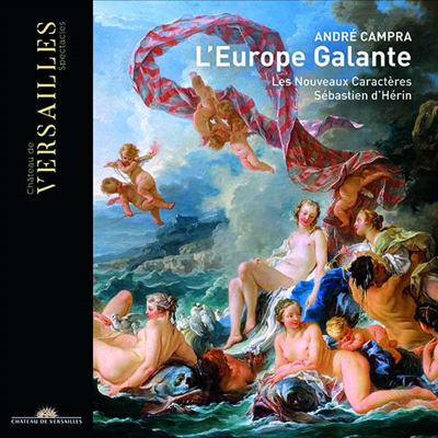 캉프라: 우아한 에우로페 (Campra: L'Europe Galante) (2CD) - Sebastien d' Herin