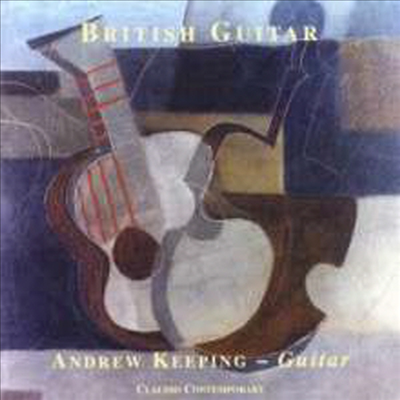 앤드류 키핑 - 영국의 현대 기타 작품집 (Andrew Keeping - British Guitar)(CD) - Andrew Keeping