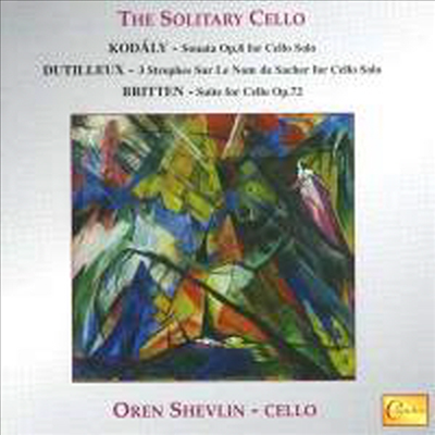 브리튼, 뒤티외 &amp; 코다이: 첼로 독주집 (Britten, Dutilleux &amp; Kodaly: Works for Solo Cello) - Oren Shevlin