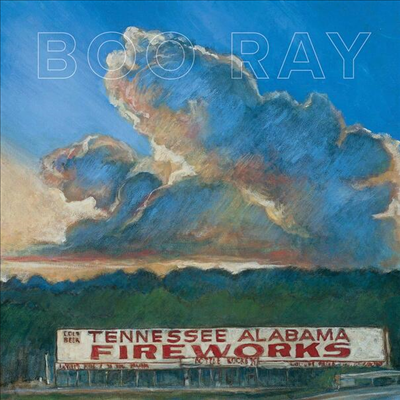 Boo Ray - Tennessee Alabama Fireworks (LP)