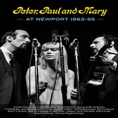 Peter, Paul &amp; Mary - Peter, Paul and Mary at Newport 1963-65(지역코드1)(DVD)