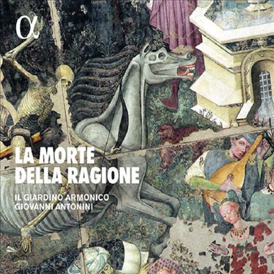 이성의 죽음 - 르네상스와 바로크 시대의 기악 음악 (La Morte Della Ragione)(Digipack)(CD) - Giovanni Antonini