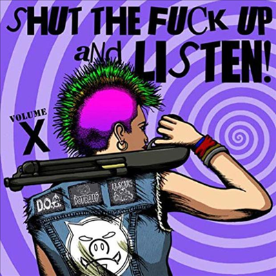Various Artists - Shut The Fuck Up & Listen 10 (7 inch Single LP)