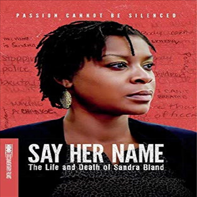 Say Her Name: The Life And Death Of Sandra Bland (세이 허 네임: 라이프 앤 데스 오브 산드라 블란드)(지역코드1)(한글무자막)(DVD)