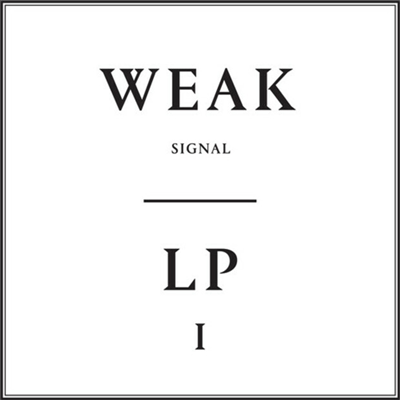 Weak Signal - LP1 (LP)