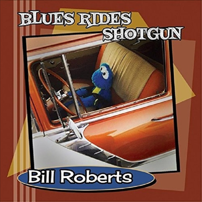 Bill Roberts - Blues Rides Shotgun (CD)