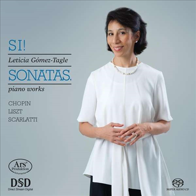 쇼팽, 리스트 & 스카를라티: 피아노 소나타 (Chopin, Liszt & Scarlatti: Piano Sonatas) (SACD Hybrid) - Leticia Gomez-Tagle