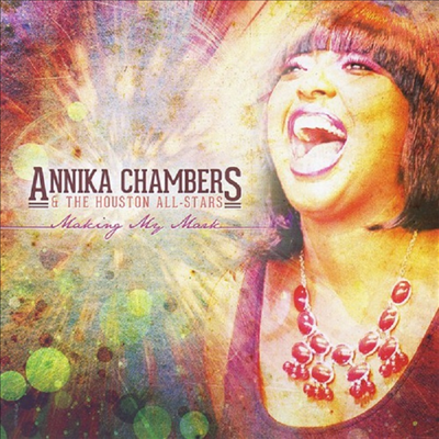 Annika Chambers &amp; the Houston All-Stars - Making My Mark(CD-R)