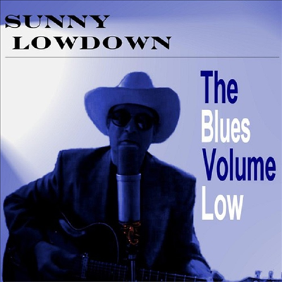 Sunny Lowdown - Blues Volume Low(CD-R)