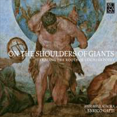 거인들의 어깨 위에서 - 대위법의 기원을 찾아서 (On The Shoulders of Giants - Tracing The Roots of Counterpoint)(CD) - Enrico Gatti