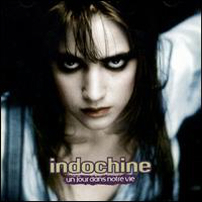 Indochine - Un Jour Dans Notre Vie (CD)