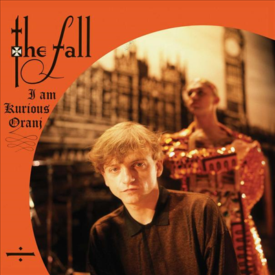Fall - I Am Kurious Oranj (Ltd. Ed)(Gatefold)(Orange LP)