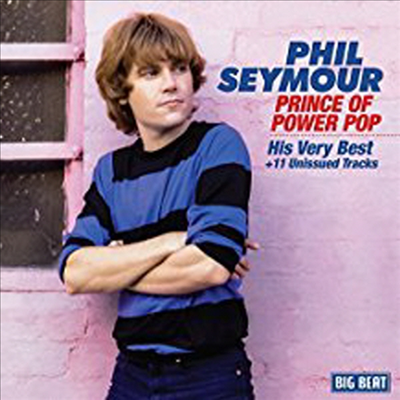 Phil Seymour - Prince Of Power Pop: His Very Best (CD)