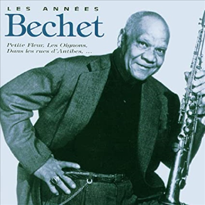 Sidney Bechet - Les Annees (CD)