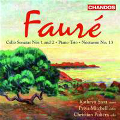 포레: 첼로 소나타 1번, 2번 &amp; 피아노 삼중주 (Faure: Cello Sonatas Nos.1, 2 &amp; Piano Tio)(CD) - Kathryn Stott