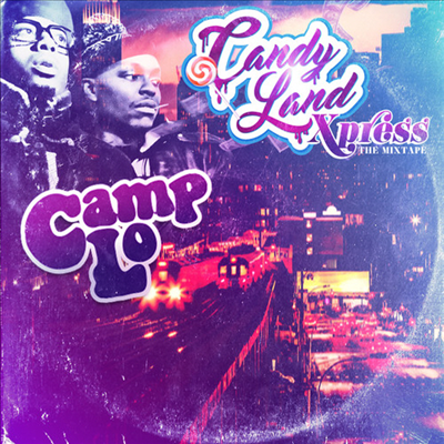 Camp Lo - Candy Land Xpress - The Mixtape (Bonus Track)(CD)