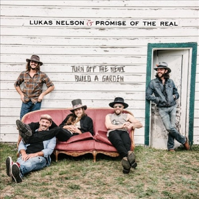 Lukas Nelson & Promise Of The Real - Turn Off The News (Build A Garden)(CD)