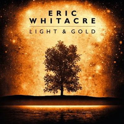 Eric Whitacre - Light & Gold (CD) - Eric Whitacre