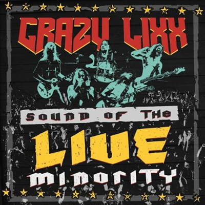 Crazy Lixx - Sound Of The Live Minority (CD)