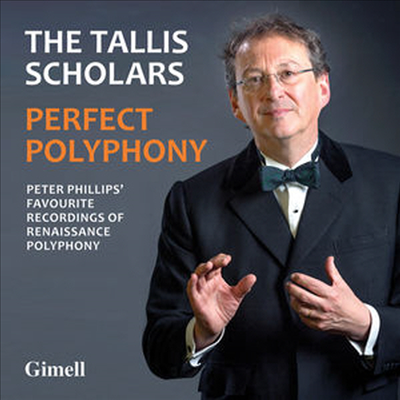 피터 필립스 & 탈리스 스콜라스 - 르네상스 시대 종교음악의 정수 (Tallis Scholars - Perfect Polyphony) (2CD) - Tallis Scholars