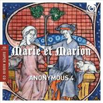 마리와 마리온 - 13세기 프랑스의 모테트와 샹송 (Marie et Marion - Motets &amp; Chansons from 13th-century France) (SACD Hybrid)(Digipack) - Anonymous 4