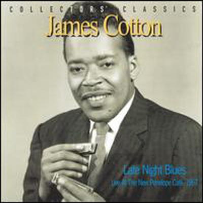 James Cotton - Late Night Blues: Live At The New Penelope Cafe (CD)