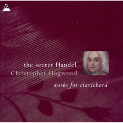 시크릿 헨델 - 클라비코드 작품집 (The Secret Handel: Works for Clavichord) (2CD) - Christopher Hogwood