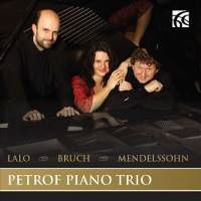 브루흐, 랄로 &amp; 멘델스존: 피아노 삼중주 작품집 (Bruch, Lalo &amp; Mendelssohn: Piano Trios)(CD) - Petrof Piano Trio