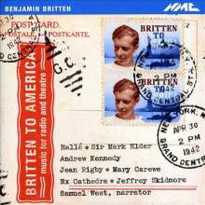 브리튼 투 아메리카 - 라디오와 극장을 위한 작품 (Britten To America - Works for Radio & Theatre)(CD) - Mark Elder