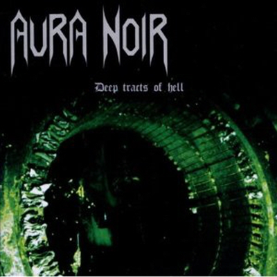 Aura Noir - Deep Tracts Of Hell (CD)