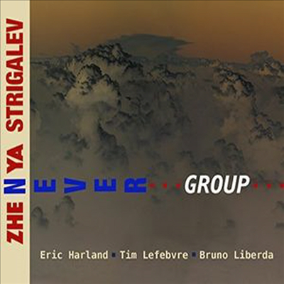 Zhenya Strigalev - Never Group (feat. Eric Harland, Tim Lefebvre &amp; Bruno Liberda)(CD)