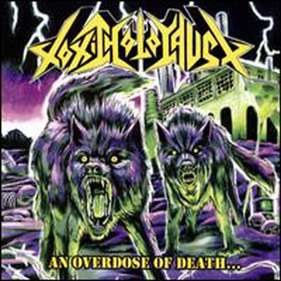 Toxic Holocaust - Overdose of Death... (CD)