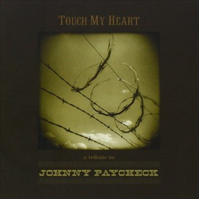 Various Artists - Touch My Heart: Tribute To Johnny Paycheck (CD)