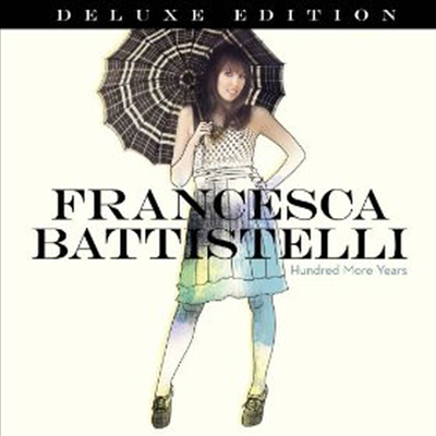 Francesca Battistelli - Hundred More Years (Deluxe Edition)(CD)