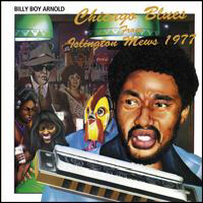 Billy Boy Arnold - Chicago Blues from Islington Mews 1977 (Bonus Tracks)(CD)